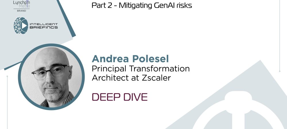 Deep Dive: Andrea Polesel, Principal Transformation Architect at Zscaler (Part 2)