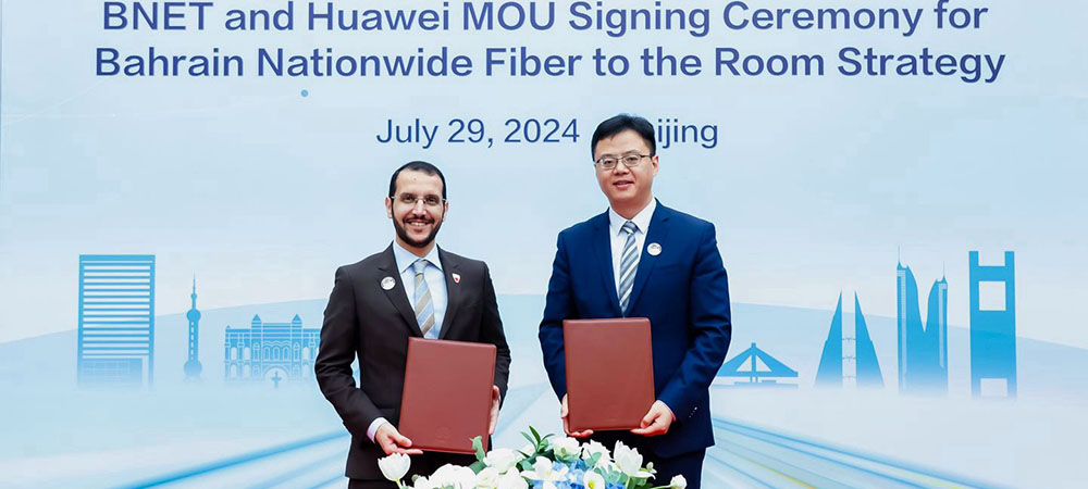 BNET signs MoU with Huawei to enhance nationwide fiber broadband experience in Bahrain 